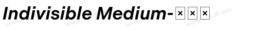 Indivisible Medium字体转换